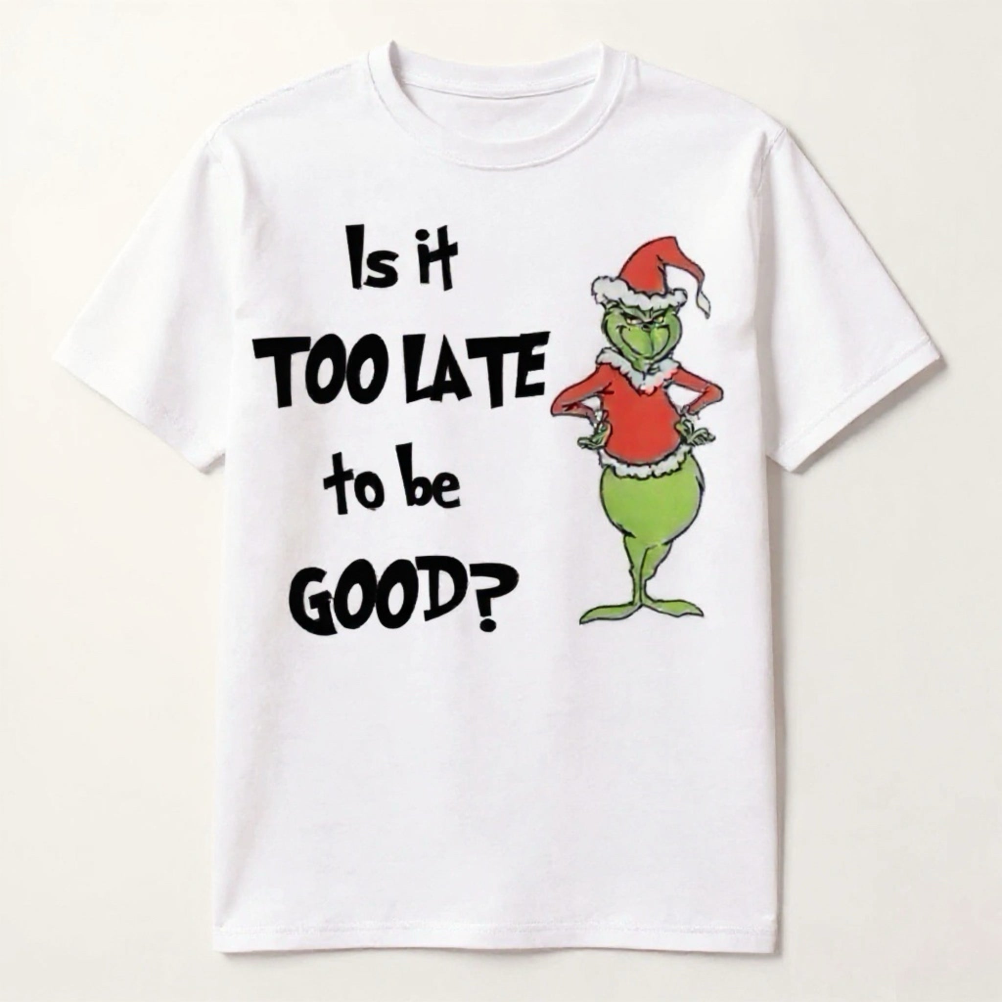 Kids Grinch “Is is too late to be good Tshirt - That’s so Stella