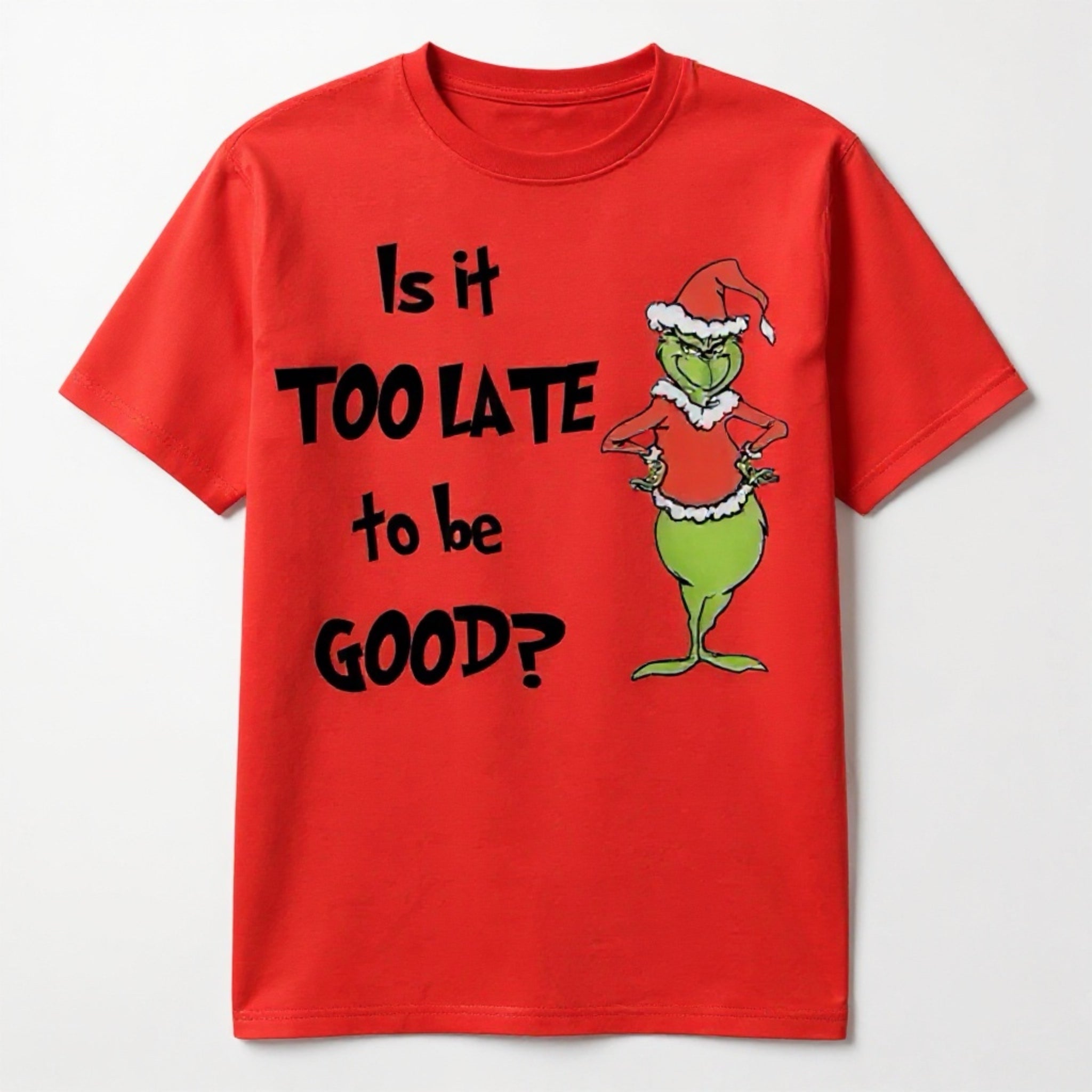 Kids Grinch “Is is too late to be good Tshirt - That’s so Stella
